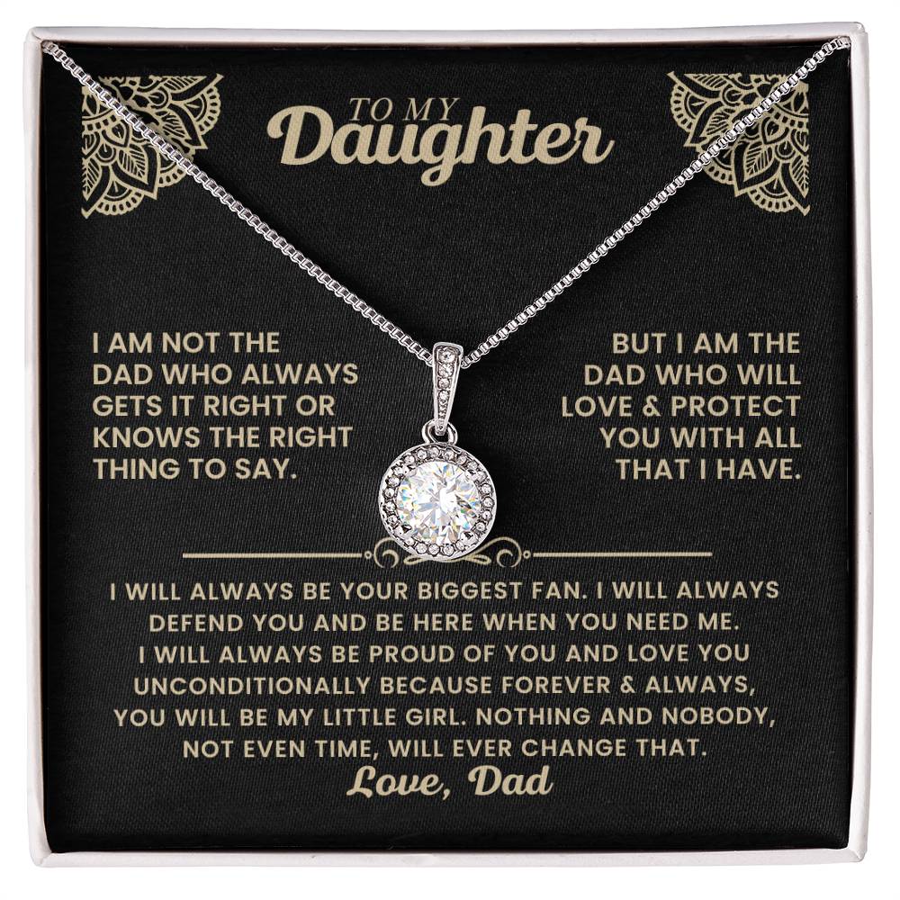 To My Daughter - I am not the dad who always gets it right - Daughter Gift from Dad - Eternal Hope Necklace
