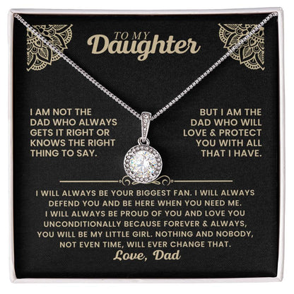 To My Daughter - I am not the dad who always gets it right - Daughter Gift from Dad - Eternal Hope Necklace