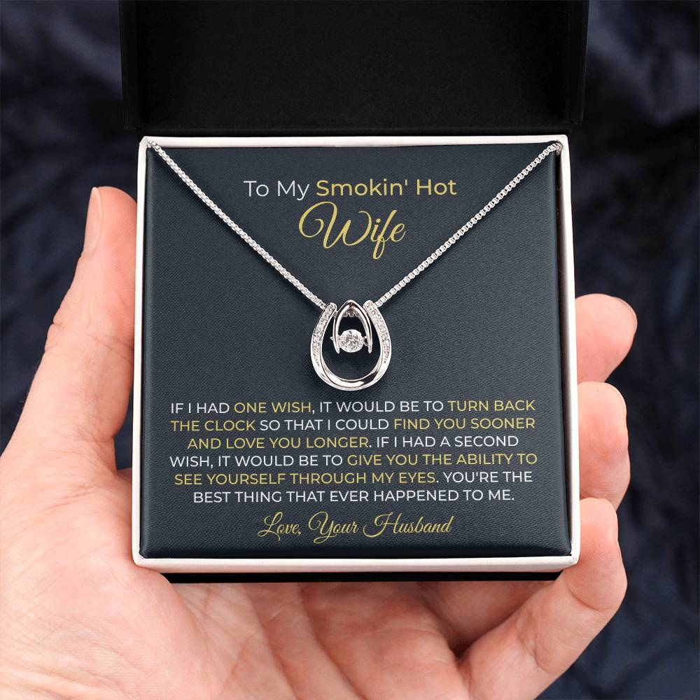 To My Smokin' Hot Wife Necklace - Emotional Jewelry Gift for Wife from Husband to Celebrate Love Every Day - Lucky In Love Necklace