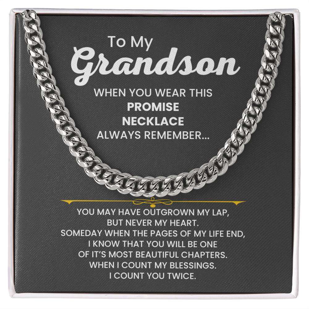 To My Grandson - When you wear this promise necklace - Cuban Link Chain