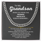 To My Grandson - When you wear this promise necklace - Cuban Link Chain