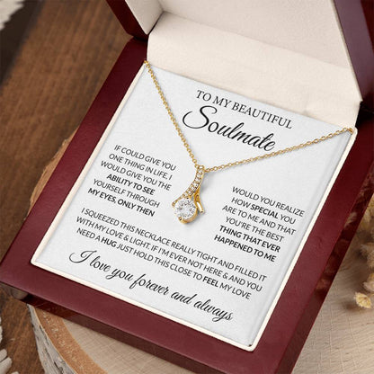 To My Beautiful Soulmate Necklace - Gift for Her for Birthday & Sweet Romantic Surprises - Alluring Beauty Necklace