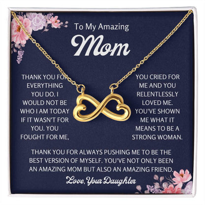 To My Amazing Mom - Mom Gift from Daughter - You cried for me and you relentlessly loved me- Endless Love Necklace