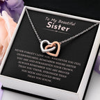 To My Beautiful Sister - Gift for Sister - Never forget that I love you - Interlocking Hearts Necklace