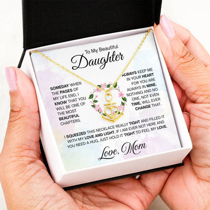 To My Beautiful Daughter Necklace - Always keep me in your heart - Gift for Daughter from Mom - Anchor Pendant Necklace