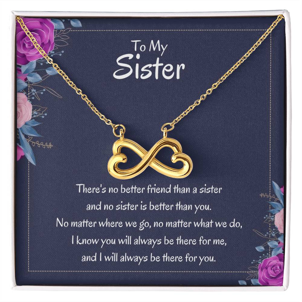 Heartfelt Sister Gift - There's no better friend than a sister - Endless Love Necklace