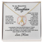 To My Beautiful Daughter Gift  from Mom - Feel My Love - Alluring Beauty Necklace