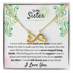 Gift for Sister - We have never stopped being family - Endless Love Necklace