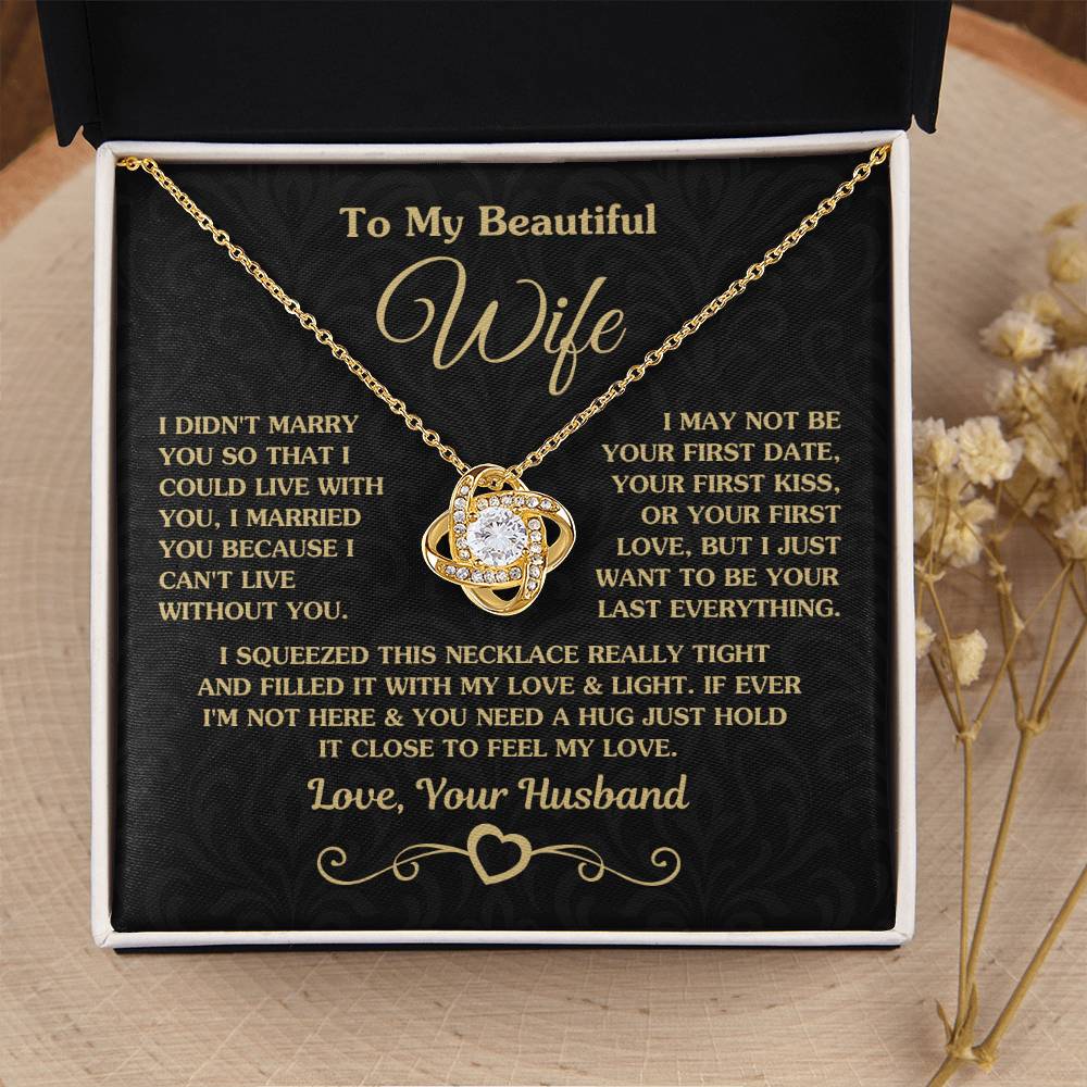 To My Beautiful Wife Necklace - Perfect Romantic Surprise from Husband for Anniversary, Birthday & Valentine’s Day - Love Knot Necklace