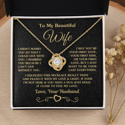 To My Beautiful Wife Necklace - Perfect Romantic Surprise from Husband for Anniversary, Birthday & Valentine’s Day - Love Knot Necklace