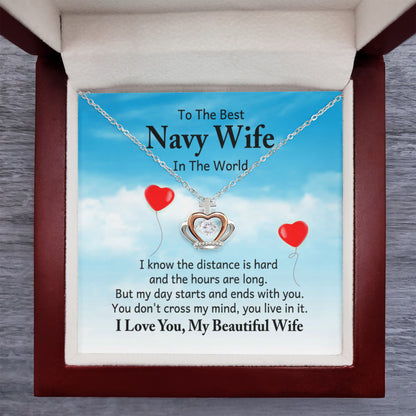 To the best navy wife in the world - I know the distance is hard - Crown Pendant Necklace