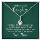 To my wonderful daughter - I squeezed this necklace - Alluring Beauty Necklace