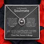 To My Beautiful Soulmate Necklace - Soulmate Necklace Gift for Surprises & Love Moments - Lucky In Love Necklace