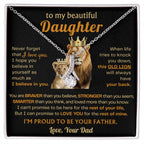 To My Daughter Necklace - Best Surprise Gift for Daughter from Dad for Graduation, Birthday & Christmas - Alluring Beauty Necklace
