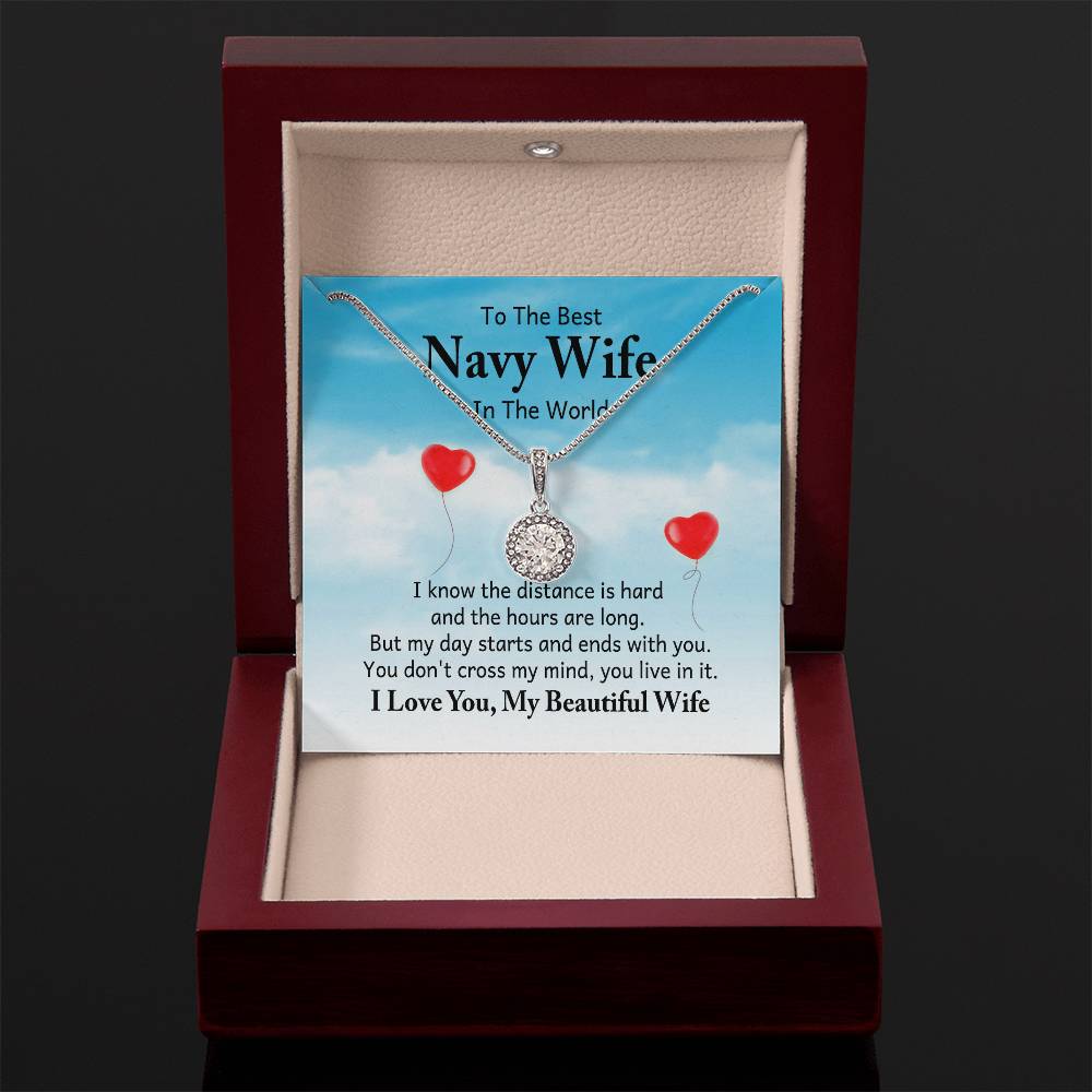 To the best navy wife in the world - I know the distance is hard - Eternal Hope Necklace
