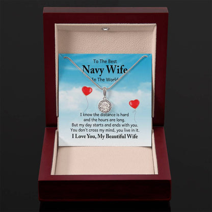 To the best navy wife in the world - I know the distance is hard - Eternal Hope Necklace