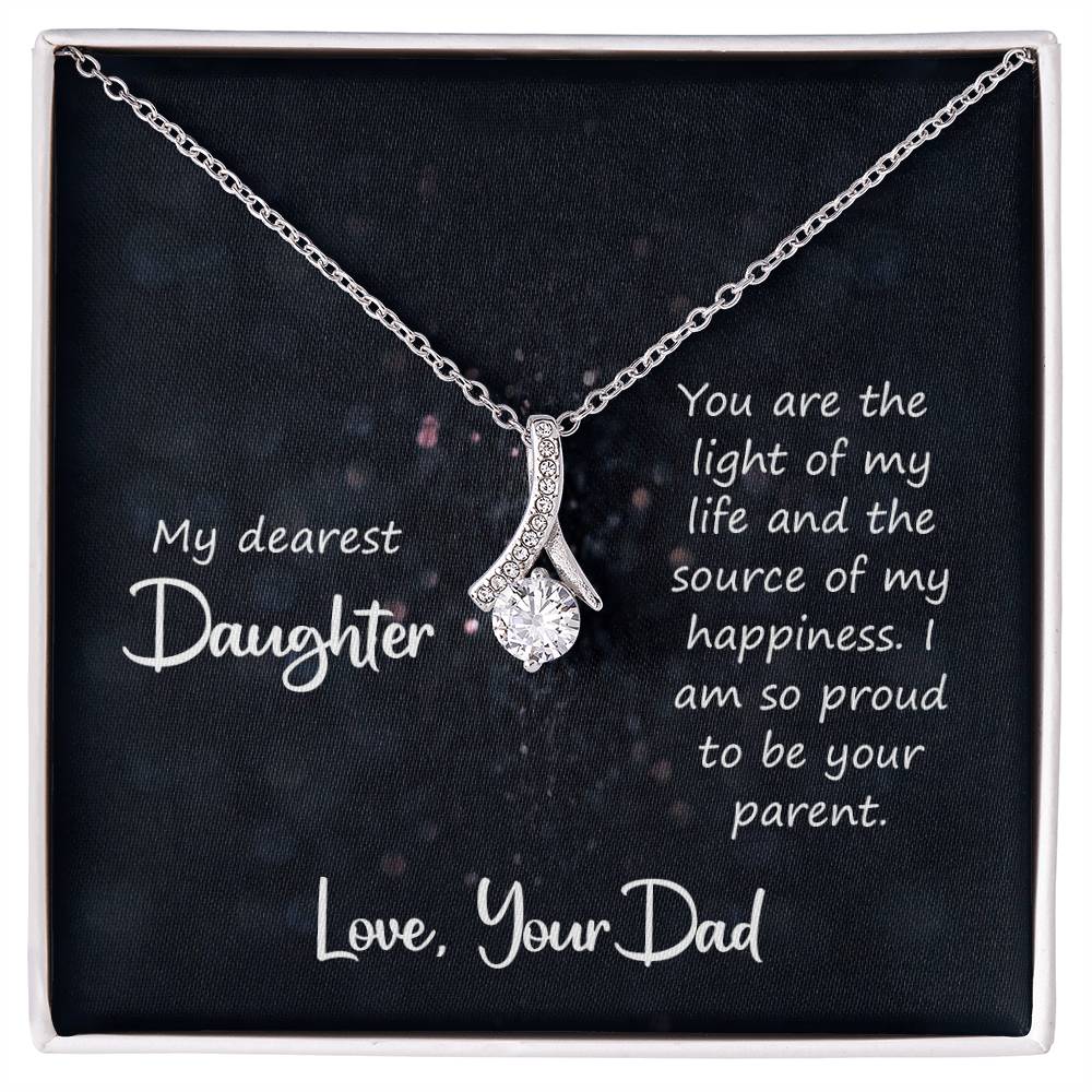To My Daughter Necklace - Best Proud Dad Jewelry Gift for Daughter’s Special Days & Celebrations - Alluring Beauty Necklace