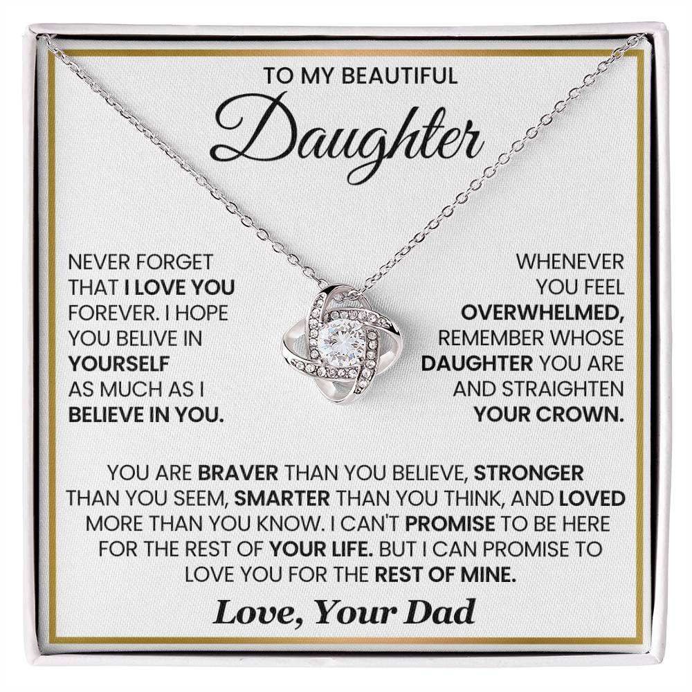 To My Daughter - You are braver than you believe - Daughter Gift from Dad - Love Knot Necklace