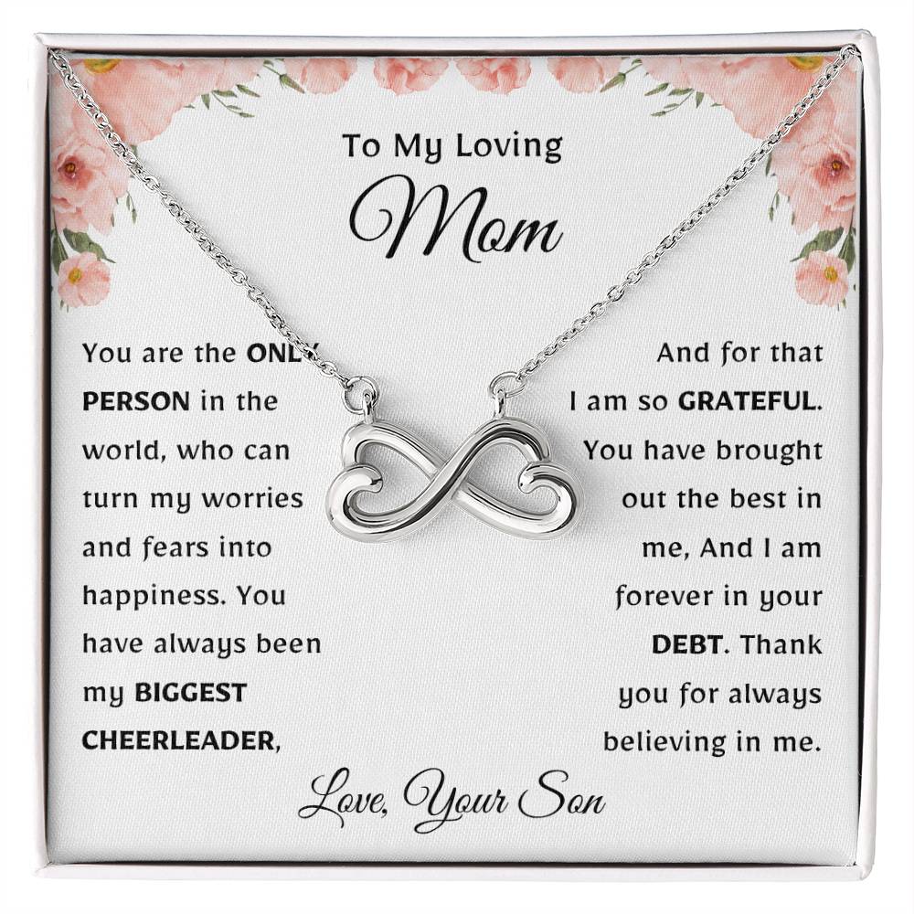Gift for Mom from Son - You have always been my biggest cheerleader - Endless Love Necklace