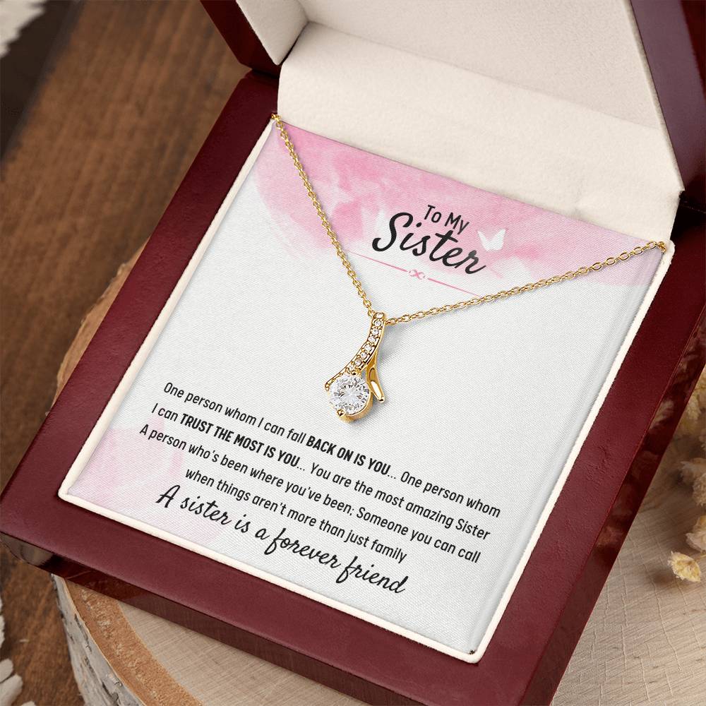 To My Sister - Gift for Sister - A sister is a forever friend - Alluring Beauty Necklace