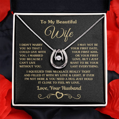 To My Beautiful Wife Necklace - Special Love Jewelry for Wife from Husband for Birthday, Anniversary & Valentine’s Day - Lucky In Love Necklace