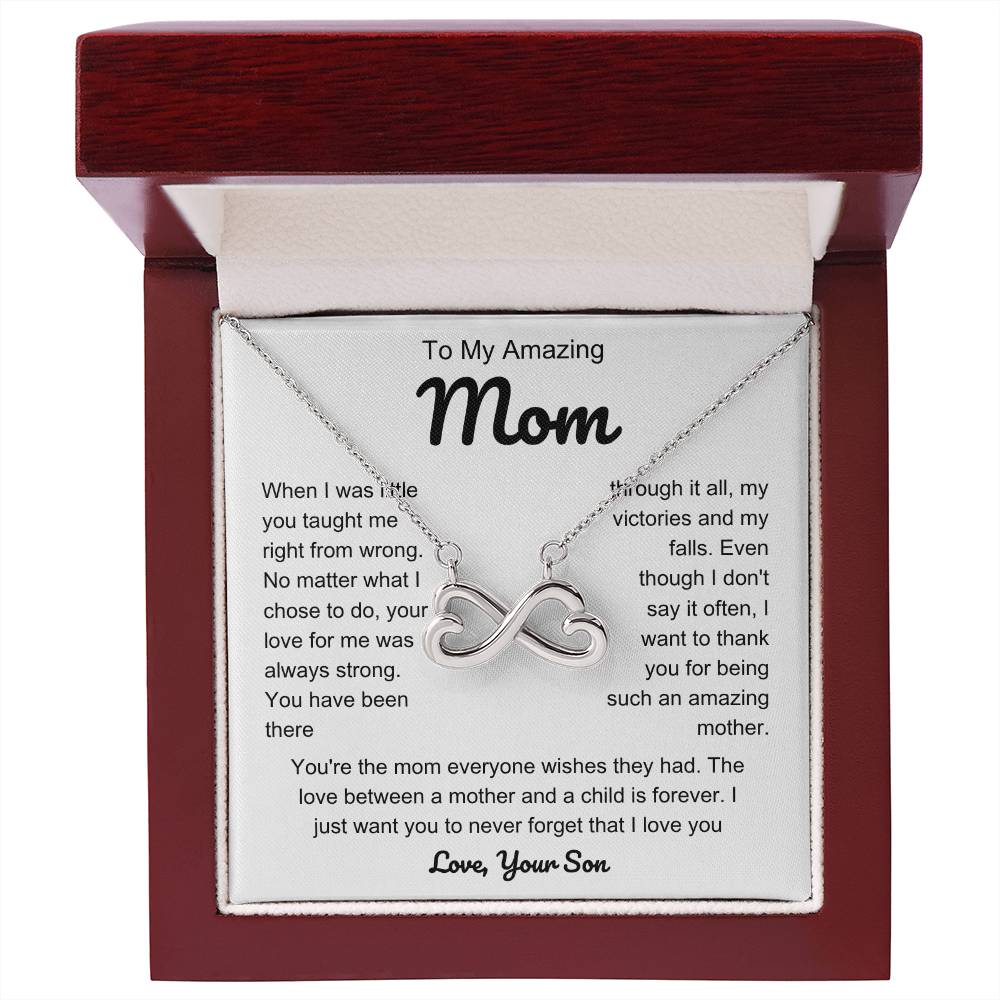 To My Loving Mom - Mom Gift from Son - You're the mom everyone wishes they had - Endless Love Necklace