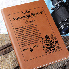 Engraved Leather Journal Gift, Sentimental Notebook for Sister from Brother, Heartfelt Travel Diary, Inspirational Keepsake, To My Amazing Sister