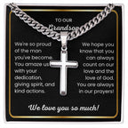 To Our Grandson - We love you so much - Gift for Grandson from Grandparents - Artisan Cross with Cuban Link Chain