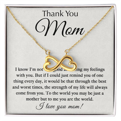 Thank You Mom - You Are My World - Endless Love Necklace - Best Gift For Mom