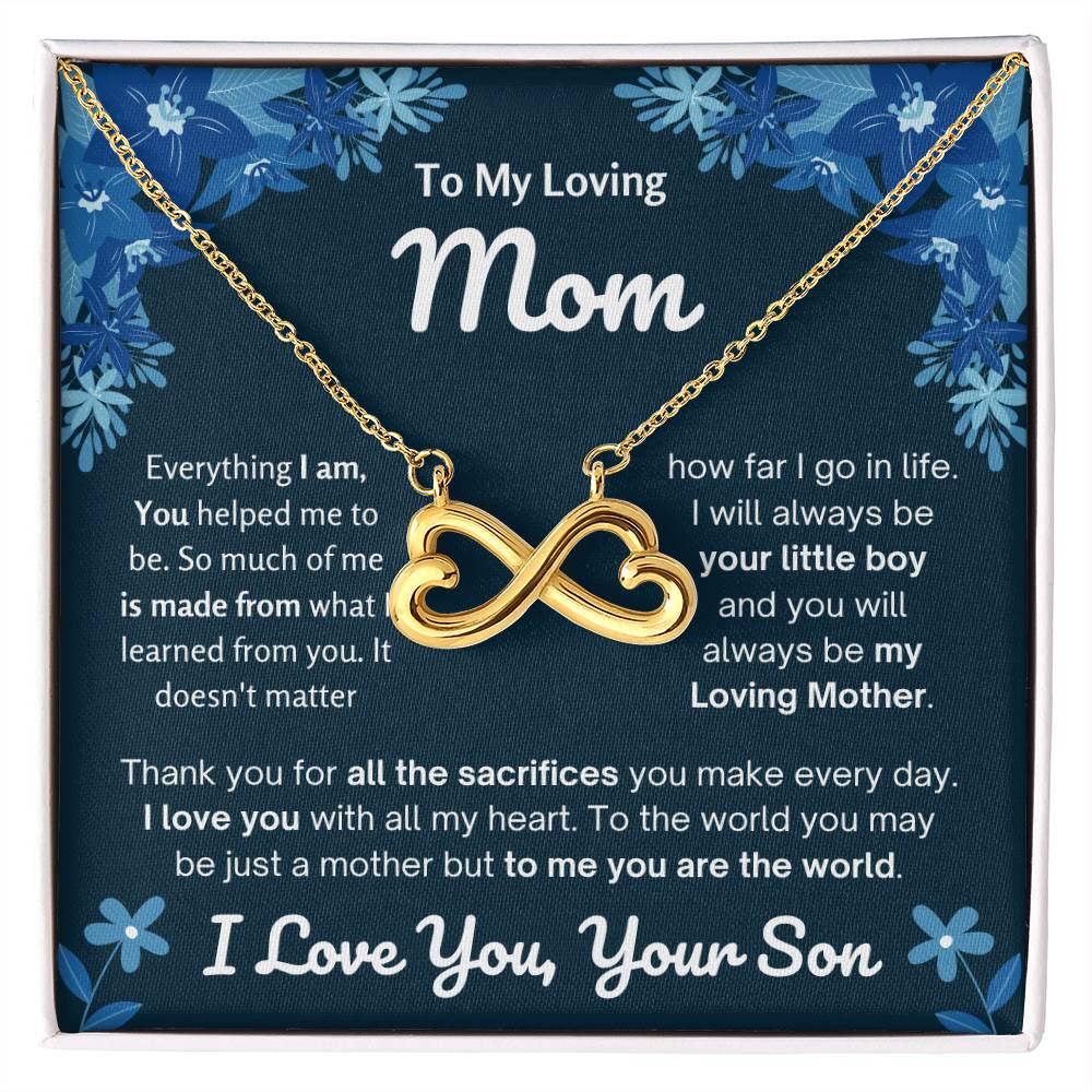 To My Mom - Special Gift for Mom from Son - Thank you for all the sacrifices you make every day - Endless Love Necklace