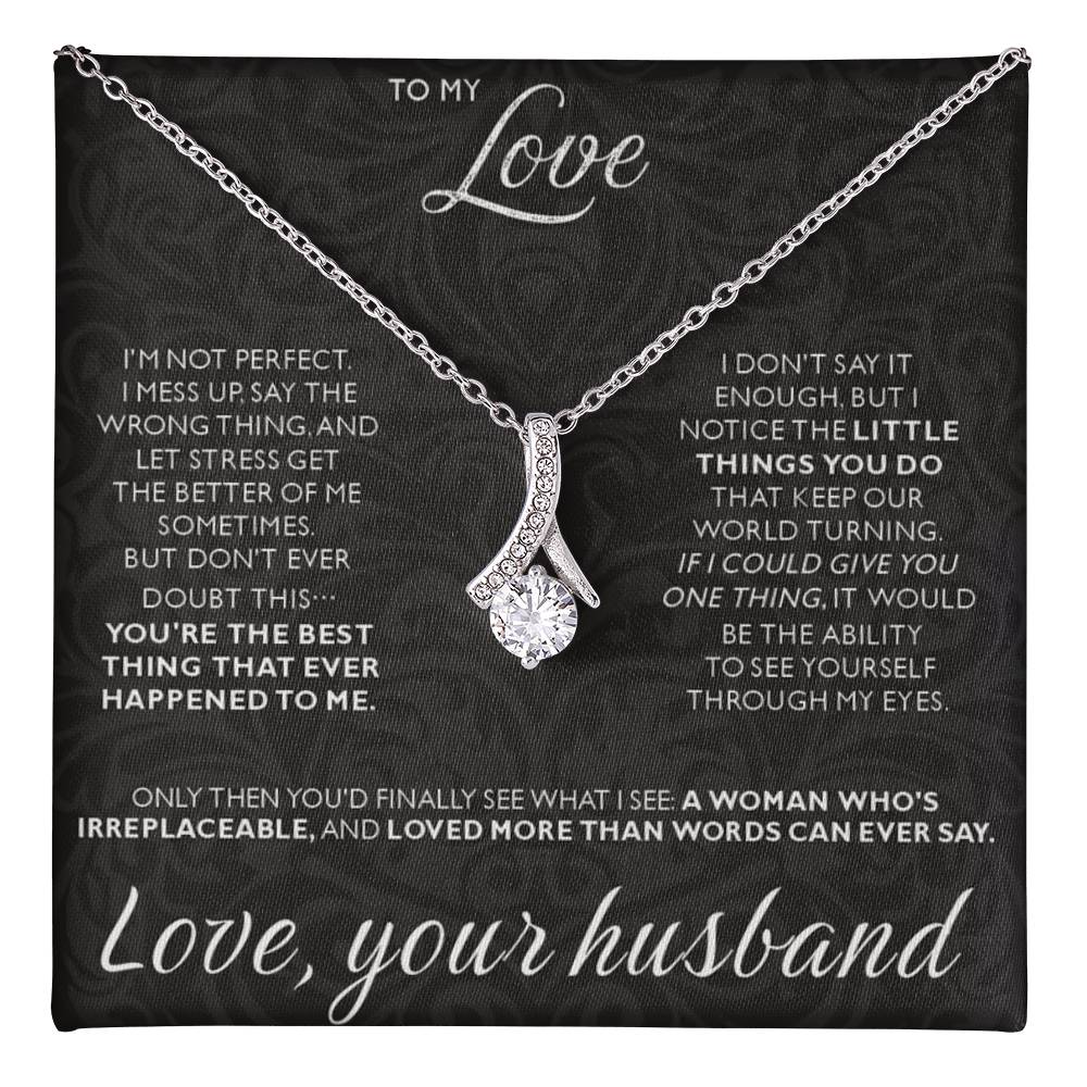 To My Love - I am not perfect - Alluring Beauty Necklace from Husband to Wife