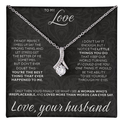 To My Love - I am not perfect - Alluring Beauty Necklace from Husband to Wife