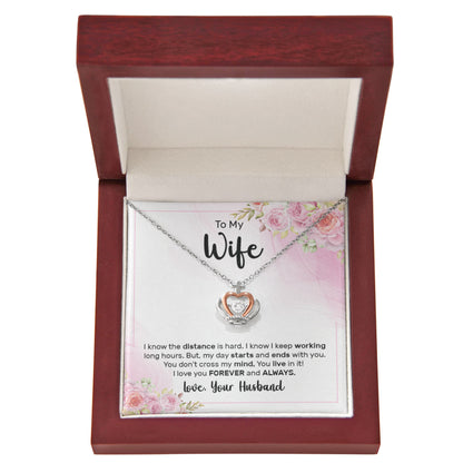 To My Wife - I know the distance is hard - Crown Pendant Necklace from Husband
