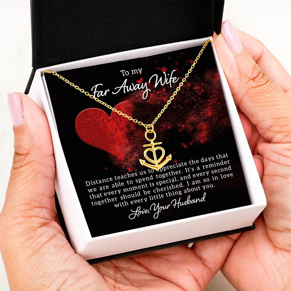 To my far away wife - Distance teaches us - Anchor Pendant Necklace