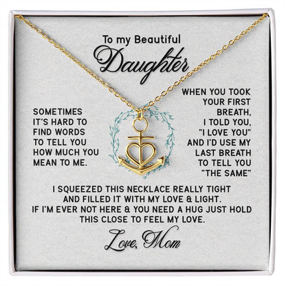 To My Daughter Necklace – Holiday Gift for Daughter Graduation from Mom – Anchor Pendant Necklace