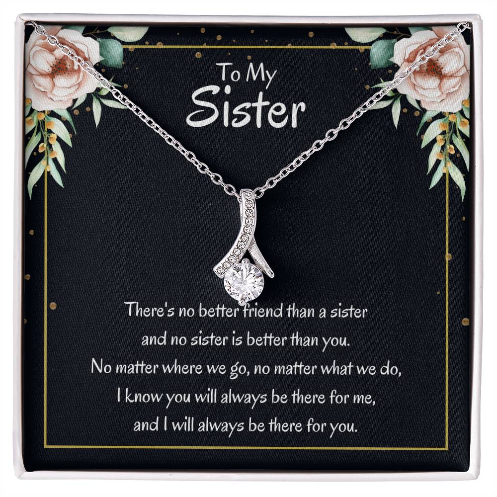 Present for Sister - There's no better friend than a sister - Alluring Beauty Necklace
