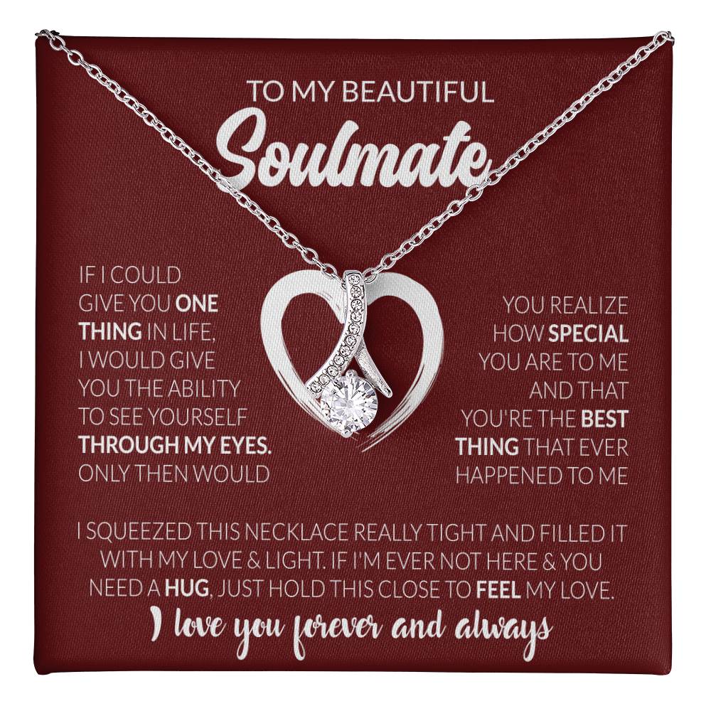 To My Beautiful Soulmate Necklace - Romantic Necklace for Surprising The Soulmate in Your Life - Alluring Beauty Necklace