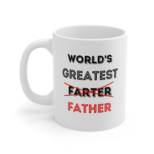 World's Greatest Farter, I Mean Father Coffee Mug - Funny Gift For Dad