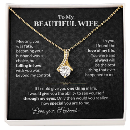 To My Beautiful Wife Necklace - Meaningful Romantic Gift for Wife from Husband for Valentine’s Day & Forever Love - Alluring Beauty Necklace