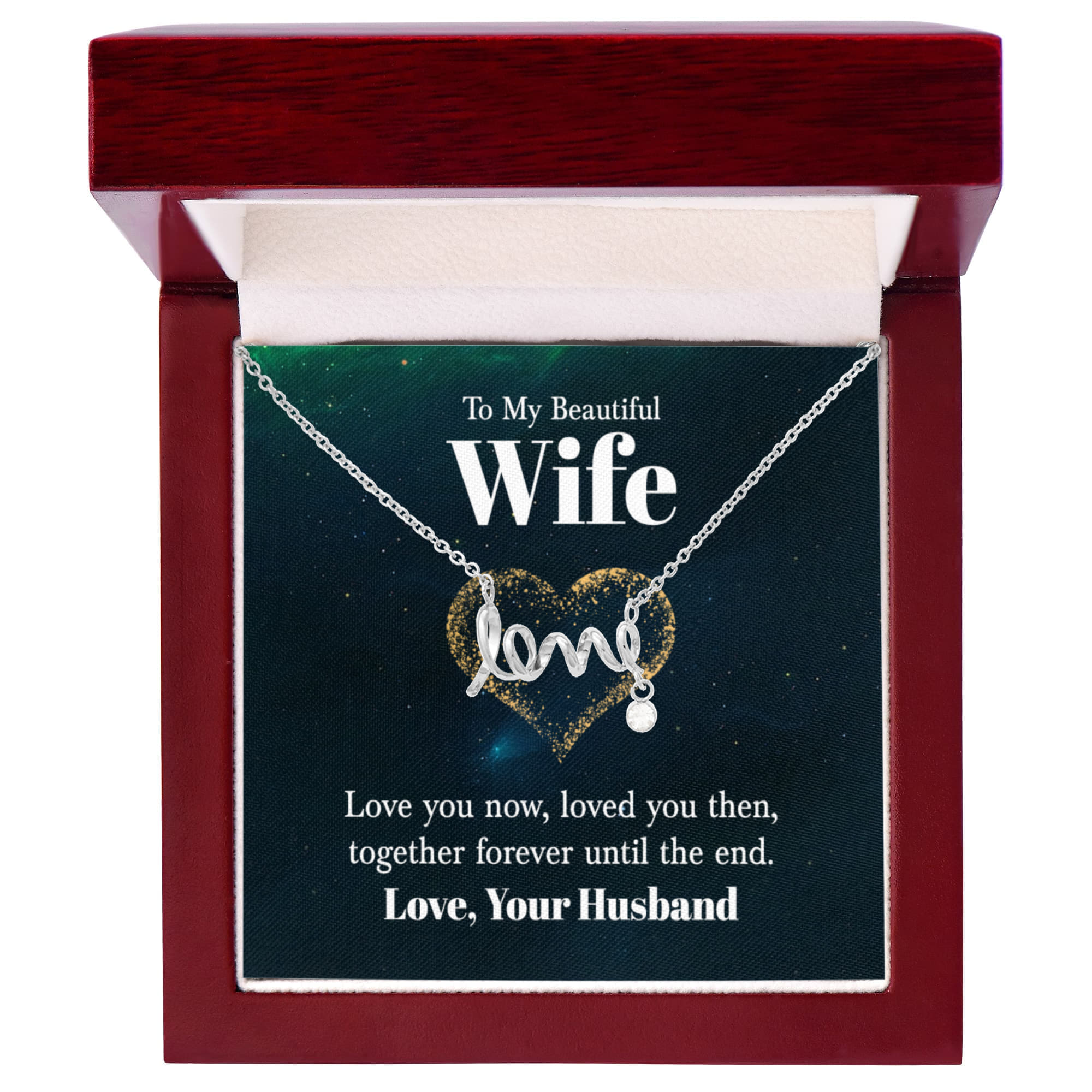 Birthday Gift for Wife from Husband - Emotional Jewelry for Anniversary & Valentine’s Day Too - Scripted Love Necklace