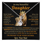 To My Daughter Necklace - Best Surprise Gift for Daughter from Dad for Graduation, Birthday & Christmas - Alluring Beauty Necklace