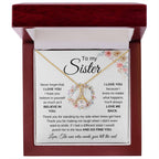 To My Sister - Never forget that I love you - Present for Sister - Alluring Beauty Necklace