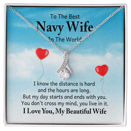 To the best navy wife in the world - I know the distance is hard - Alluring Beauty Necklace