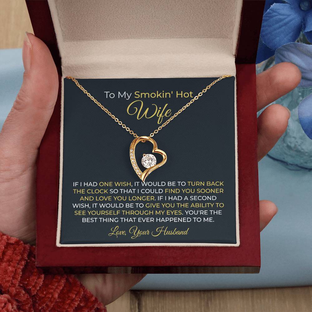 To My Smokin' Hot Wife - Birthday Gift from Husband - Romantic Jewelry for Valentine’s Day & Anniversaries - Forever Love Necklace