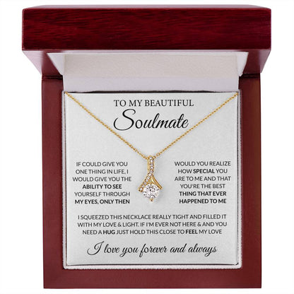 To My Beautiful Soulmate Necklace - Gift for Her for Birthday & Sweet Romantic Surprises - Alluring Beauty Necklace