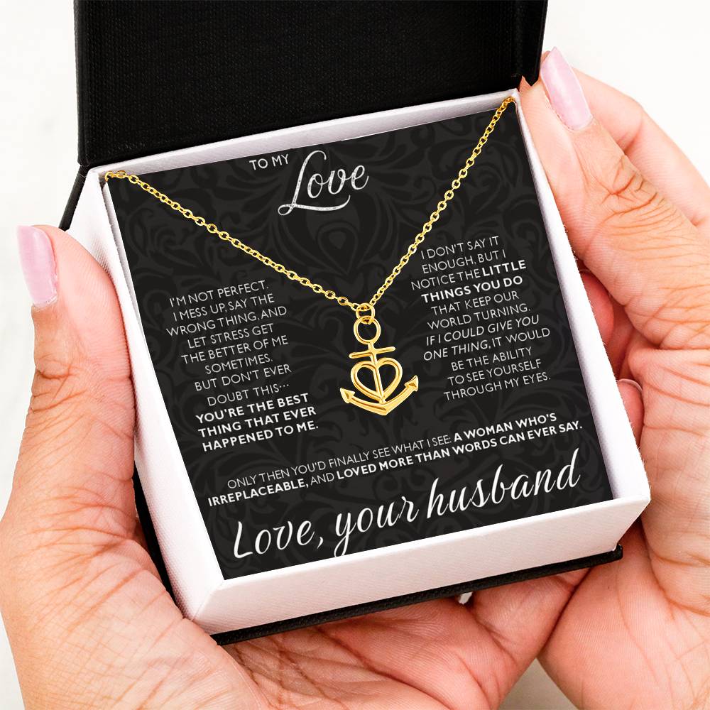 To My Love - I am not perfect - Anchor Pendant Necklace from Husband to Wife