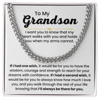 To My Grandson - If I had one wish - Cuban Link Chain - Gift for Grandson