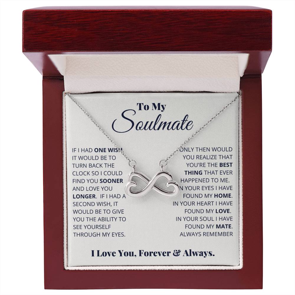 To My Soulmate Necklace - Romantic Gift for Special Occasions & Just Because Love - Endless Love Necklace