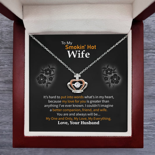 To My Smokin' Hot Wife - Crown Pendant Necklace Gift from Husband