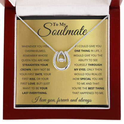 To My Soulmate Necklace - Romantic Soulmate Gift for Her for Christmas & Holiday Gifting - Lucky In Love Necklace